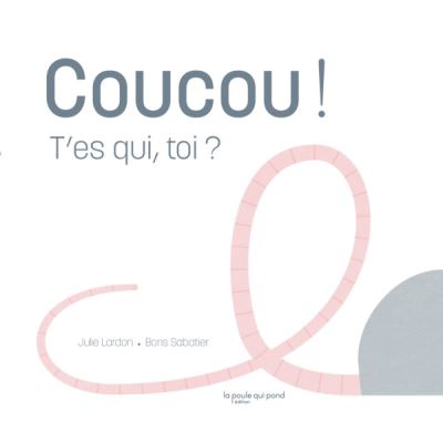 Coucou ! t'es qui, toi ?