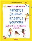 Parents joyeux, enfants heureux