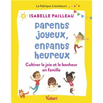 Parents joyeux, enfants heureux