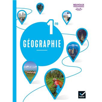 Géographie 1re - Éd. 2019 - Livre de l'élève