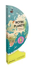 Notre planete - ton premier livre de geographie