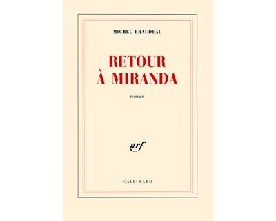 Retour à Miranda - Michel Braudeau - broché