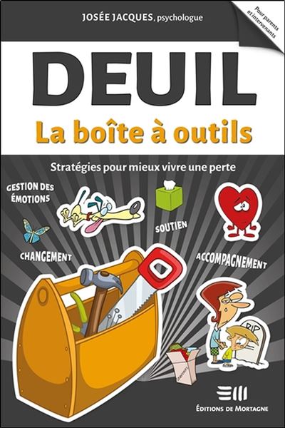 Deuil - La boîte à outils - Stratégies pour mieux vivre une perte