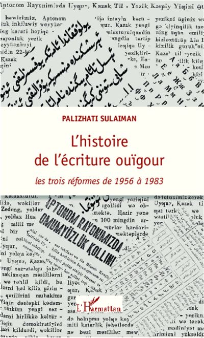 L'histoire de l'écriture ouïgour - Palizhati  S. Yiltiz - broché