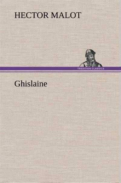 Ghislaine - Hector Malot - broché