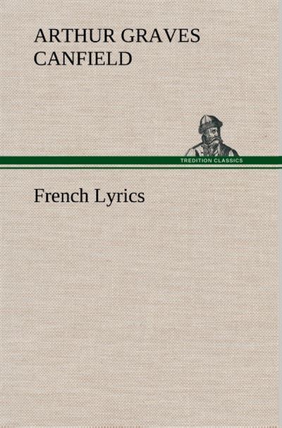 French Lyrics - Arthur Graves Canfield - broché