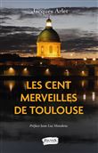 Les Cent merveilles de Toulouse