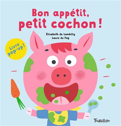 Bon appétit, petit cochon ! - Elisabeth de Lambilly - cartonné