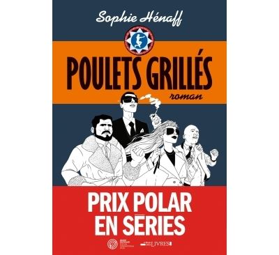 Poulets grillés, de Sophie Hénaff - Chez Plouf