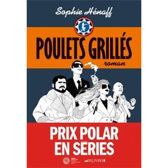 Poulets Grillés - Poulets grillés - Sophie Hénaff - broché - Achat Livre ou  ebook