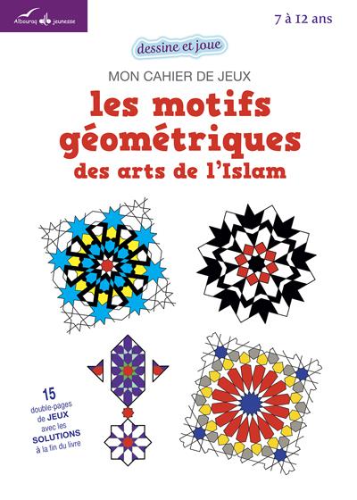 Les motifs géométriques des arts de l'islam
