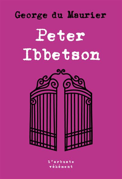 Peter Ibbetson - George Du Maurier - broché