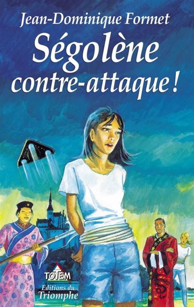 Ségolène contre-attaque! - Jean-Dominique Formet - broché