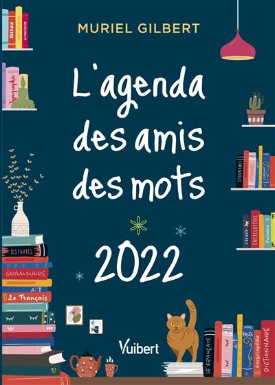 L’agenda des amis des mots 2022 - Muriel Gilbert - broché