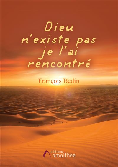 Dieu n'existe pas je l'ai rencontre