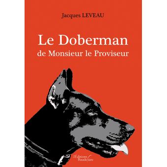 Le Doberman de Monsieur le Proviseur - Meurtres au lycée