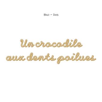 Un crocodile aux dents poilues