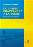 Du Congo-Brazzaville à la Suède - Histoire d'un migrant
