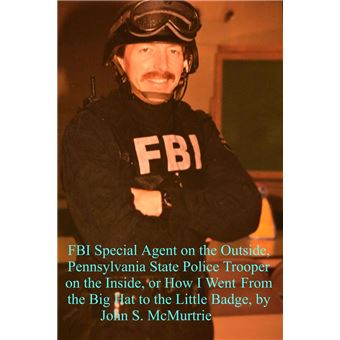FBI Special Agent on the Outside, Pennsylvania State Police