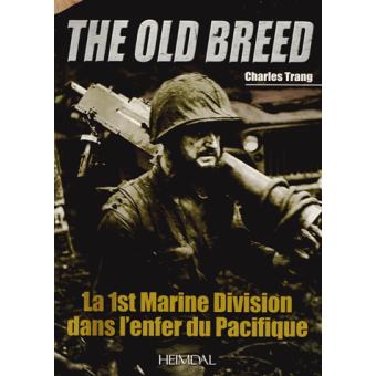 https://static.fnac-static.com/multimedia/Images/FR/NR/96/22/42/4334230/1540-1/tsp20130716170048/The-old-breed-la-1st-marine-division-dans-l-enfer-du-Pacifique.jpg