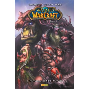 World of Warcraft T01 : Etranger en terre étrangère