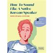 How to Sound Like a Native Korean Speaker