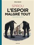 Le Spirou d'Emile Bravo - SPIROU l'espoir malgré tout (Troisième partie)