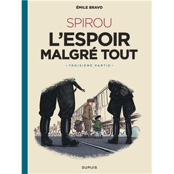 Le Spirou d'Emile Bravo - SPIROU l'espoir malgré tout (Troisième partie)