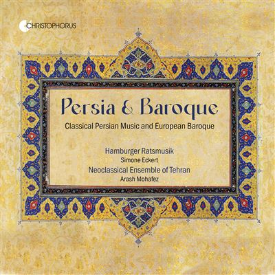 Persia & Baroque - Classical Persian Music And European Baroque
