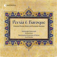 Persia & Baroque - Classical Persian Music And European Baroque