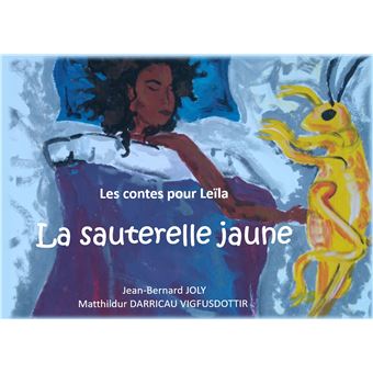 Les contes pour Leïla : La sauterelle jaune
