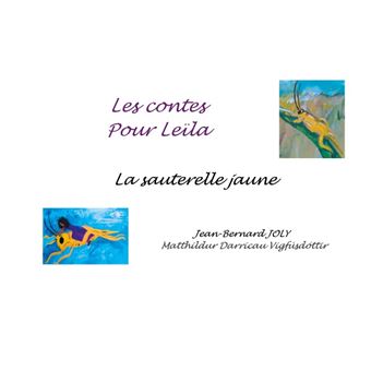 Les contes pour Leïla : La sauterelle jaune