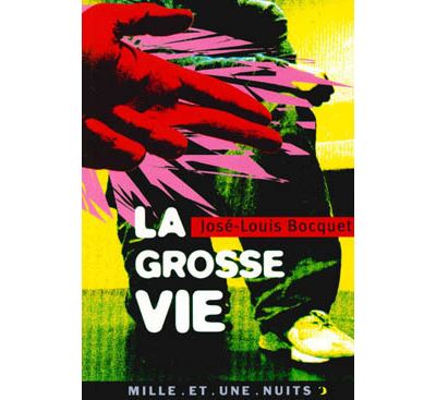 La grosse vie