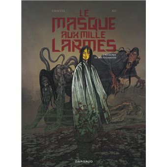 Le Masque aux mille larmes - Tome 2 - Pour prix de mes tourments