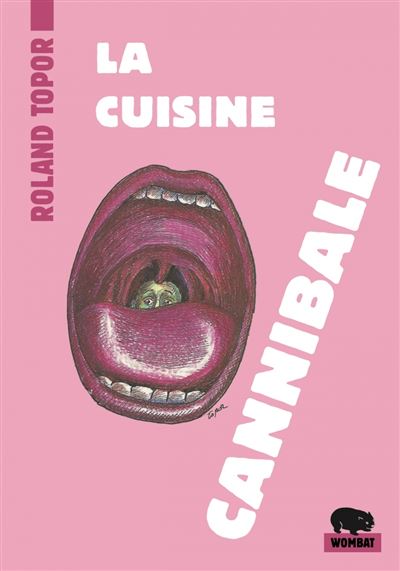 La cuisine cannibale - Roland Topor - Poche