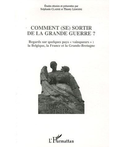 Comment (se) sortir de la Grande guerre ?