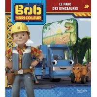 Bob le bricoleur - Le parc des dinosaures