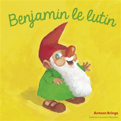 Benjamin le lutin - Antoon Krings - cartonné