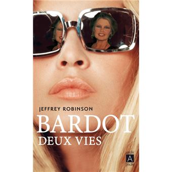 Bardot, deux vies