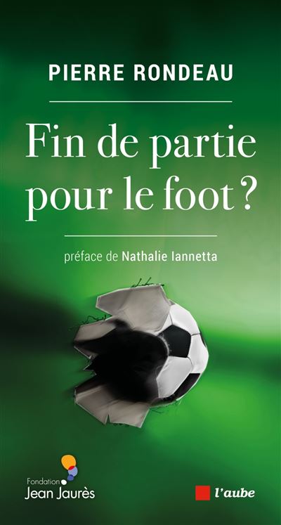 Fin de partie pour le foot ? - Pierre Rondeau - broché