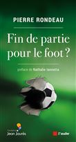 Fin de partie pour le foot ?