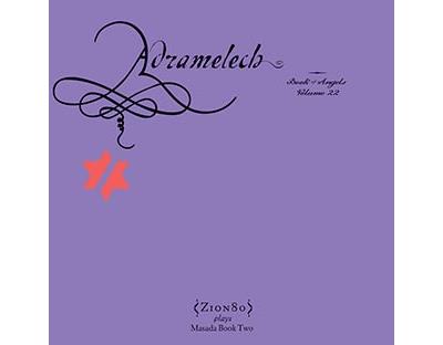 Adramelech: Book of Angels, vol.22