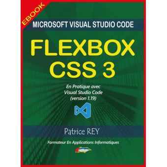 FLEXBOX CSS3 (2eme Edition) Avec Visual Studio Code 1.19 - Ebook (ePub ...