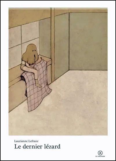 Le Dernier lézard - Laurianne Lefranc - Le Tripode - cartonné - Bande dessinée