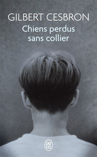 Chiens perdus sans collier - Gilbert Cesbron - Poche