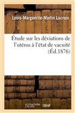 Étude sur les déviations de l'utérus à l'état de vacuité