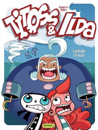 Titoss et Ilda - Capitaine Tornade