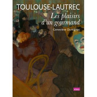Toulouse-Lautrec - Les Plaisirs d'un gourmand
