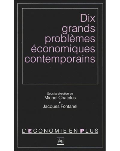 Dix grands problèmes économiques contemporains