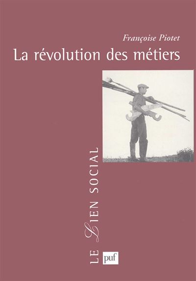 La révolution des métiers - Françoise Piotet - broché
